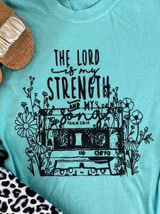 The Lord is My Strength Tee